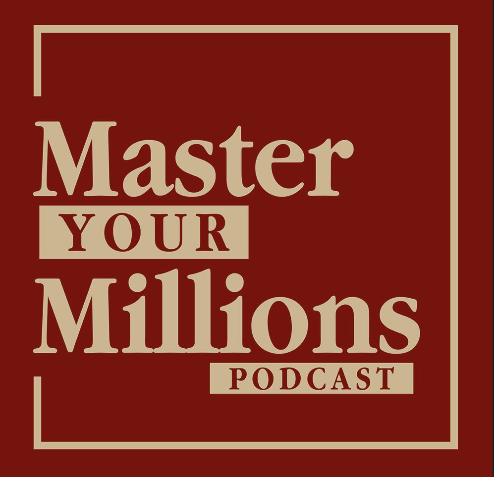 The Master Your Millions Podcast